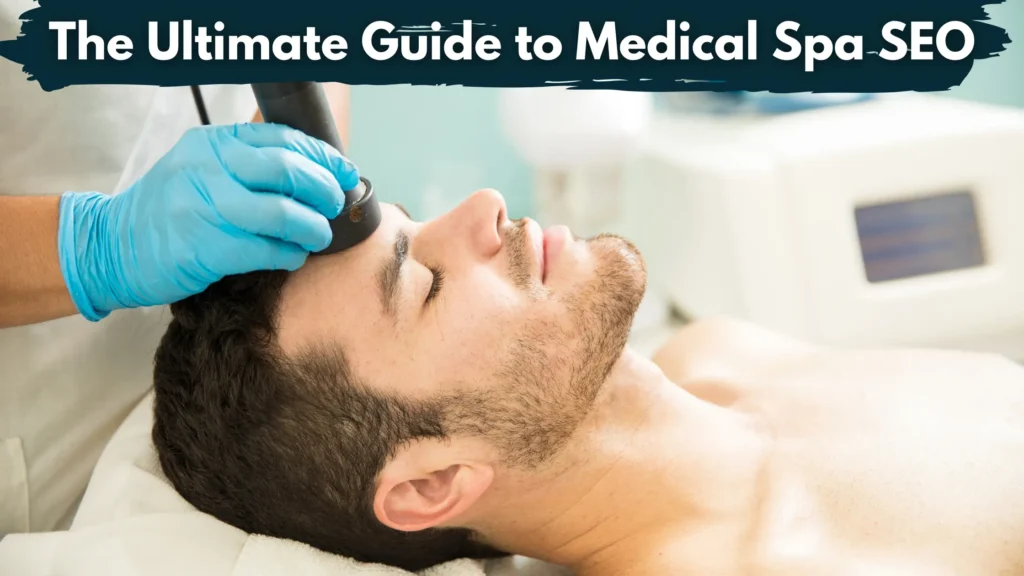 The Ultimate Guide To Medical Spa SEO Blog Banner