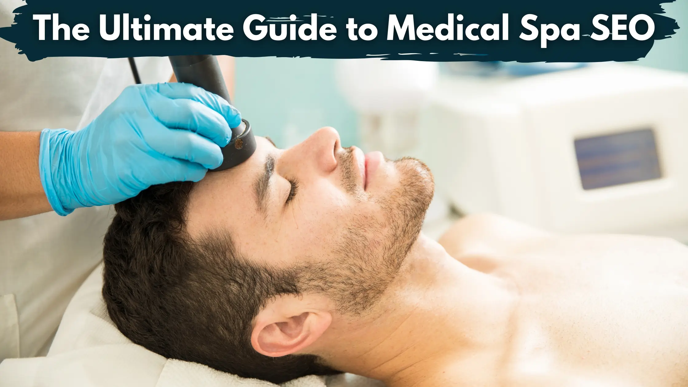 The Ultimate Guide To Medical Spa SEO Blog Banner